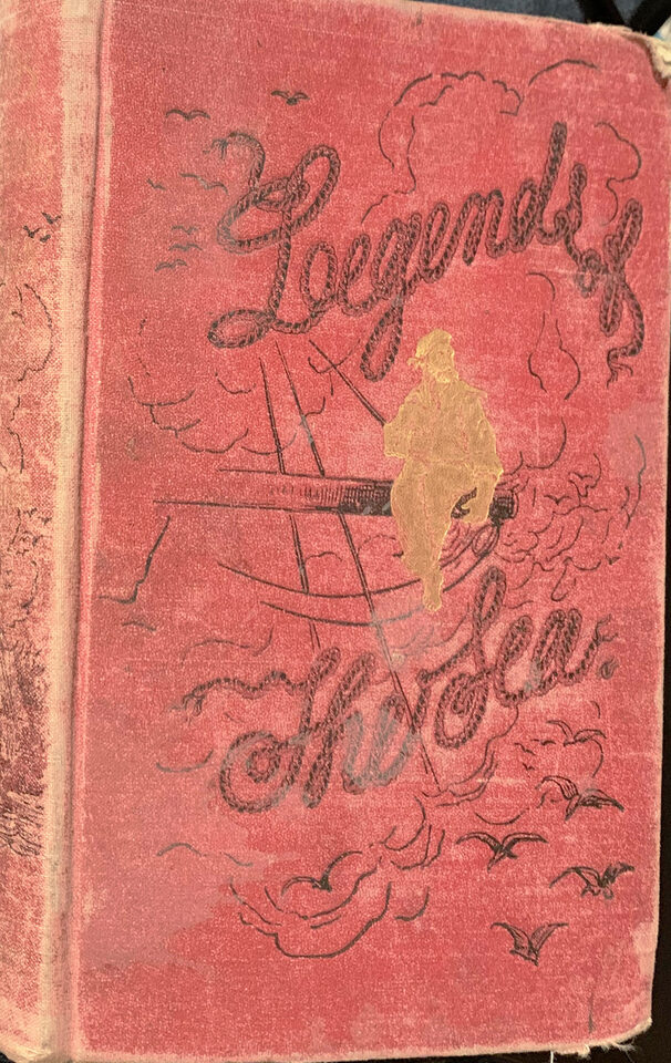 Legends and Superstitions of the Sea, and of Sailors in All Lands and at All Times