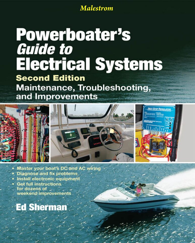 Powerboater's Guide to Electrical Systems: Maintenance, Troubleshooting, and Improvements