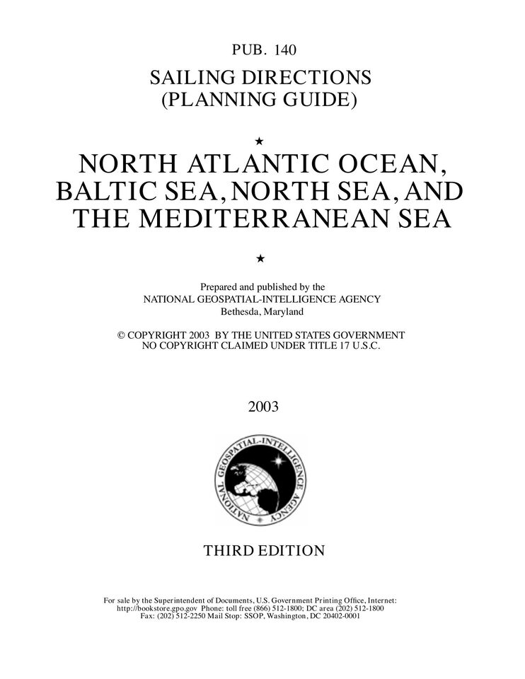 Sailing Directions (Planning Guide) North Atlantic Ocean, Baltic Sea, North Sea, and the Mediterranean Sea