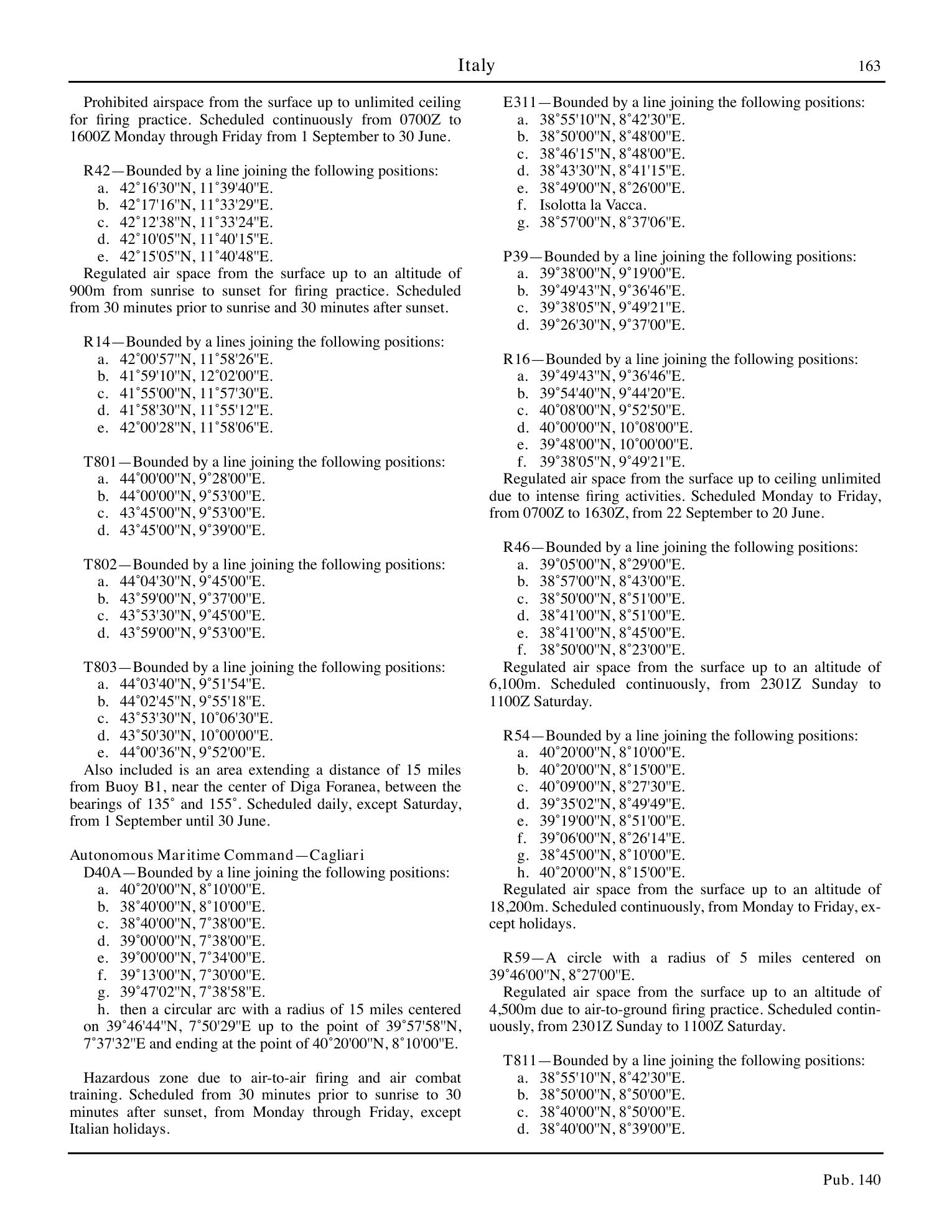 Sailing Directions (Planning Guide) North Atlantic Ocean, Baltic Sea, North Sea, and the Mediterranean Sea — страница 174